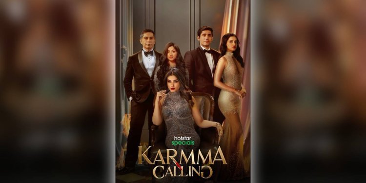 Karmma Calling (2024) Season 1 Hotstar Special WEB Series